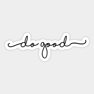 Do Good Sticker